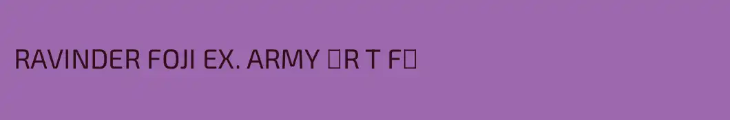 RAVINDER FOJI EX. ARMY 【R T F】